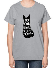 My Cat Thinks Im Cool Style 101# - cats-  Ladies T-Shirt