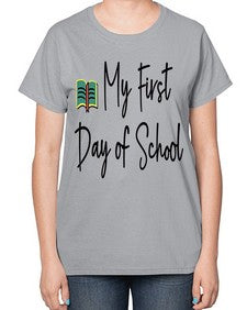 My First Day of School 539# - last day of school-  Ladies T-Shirt