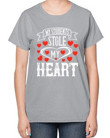 My Students Stole My Heart Style 1115# - teacher-  Ladies T-Shirt