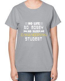 No life non money no sleep engineering student 19# - computer-  Ladies T-Shirt