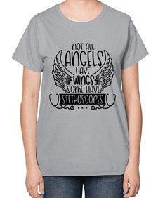 Not All Angels Have Wings Some Have Stethoscopes Style Style 1135# - nurse-  Ladies T-Shirt