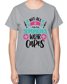Not All Superheros Style Style 1138# - nurse-  Ladies T-Shirt