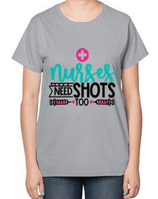 Nurses Need Shoot Too Style Style 1249# - nurse-  Ladies T-Shirt