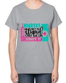 Nurses We Cant Fix Stupid But We Can Sedate It Style Style 1257# - nurse-  Ladies T-Shirt