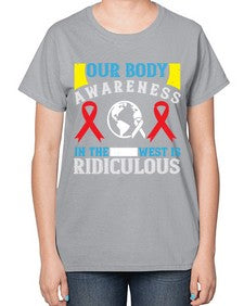 Our body awareness in the West is ridiculous Style 33# - Self awareness-  Ladies T-Shirt