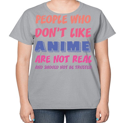 People Who Dont Like Anime Anime 274# - anime-  Ladies T-Shirt