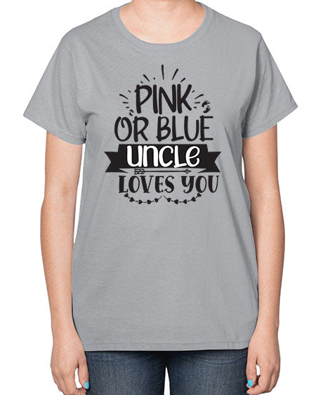 Pink or blue aucle loves you 429# - pregnancy-  Ladies T-Shirt