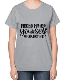 Please Mute Yourself Teacher Life Style 1318# - teacher-  Ladies T-Shirt