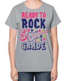 Ready To Rock fifth 727# - fifth grade-  Ladies T-Shirt