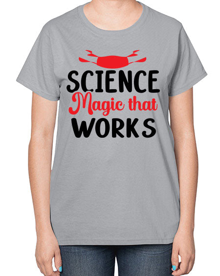 Science Magic that works 74# - general science-  Ladies T-Shirt