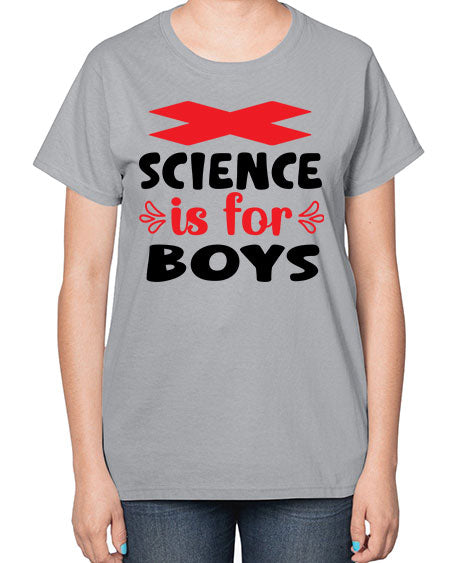 Science is for Boys 105# - general science-  Ladies T-Shirt
