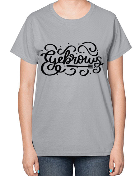SingleEyebrows Style 28# -makeup  Ladies T-Shirt