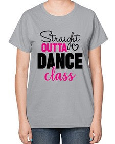 Straight outta dance class 189# - ballet-  Ladies T-Shirt