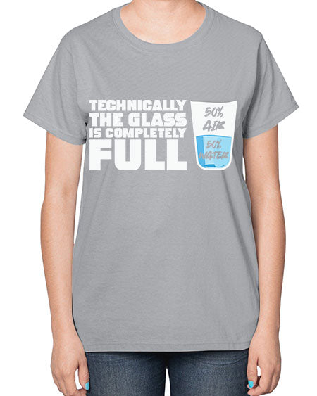 TechnicallytheGlassiscompletelyScientistSkinite Scientist Skinite 22# - general science-  Ladies T-Shirt