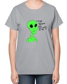 Thanks for beliving in me alien 5# - ufo-  Ladies T-Shirt