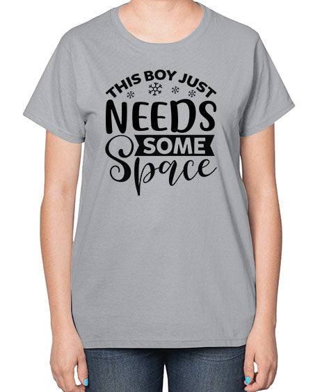 This Boy Just Needs Some Space 7# - space-  Ladies T-Shirt