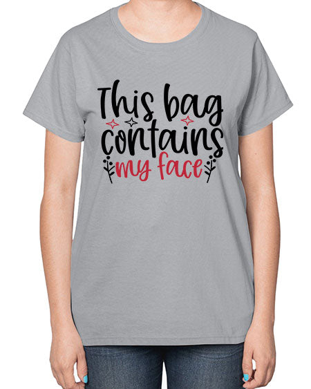 This bag contains my face Design Style 216# -makeup  Ladies T-Shirt