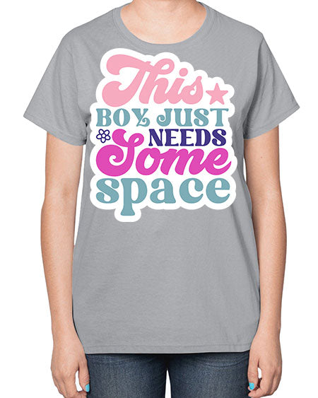 This boy just needs some space 6# - space-  Ladies T-Shirt