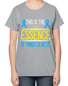 This is the essence of mindfulness Style 13# - Self awareness-  Ladies T-Shirt