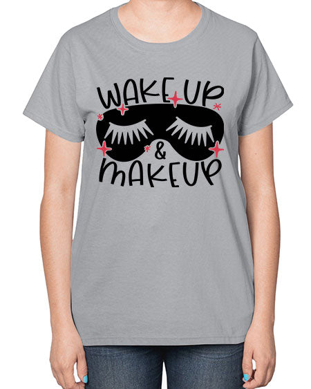 Wake Up Makeup Style 8# -makeup  Ladies T-Shirt
