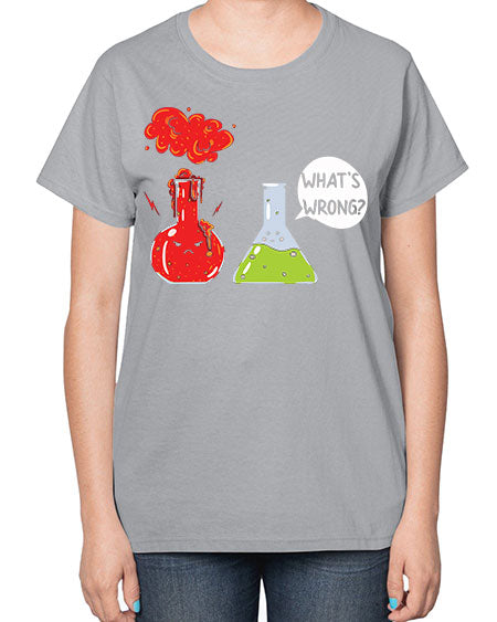 WhatsWrongScienceTshirt 11# - general science-  Ladies T-Shirt
