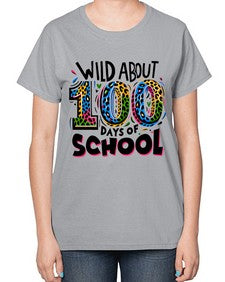 Wild about one hundred days 1011# - one hundred days-  Ladies T-Shirt