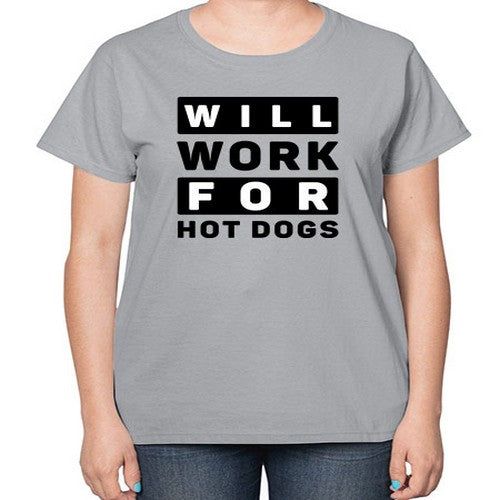 Will Work For Style 1# - dogs-  Ladies T-Shirt