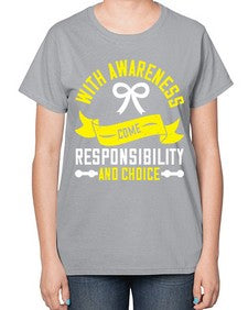 With awareness come responsibility and choice Style 5# - Self awareness-  Ladies T-Shirt