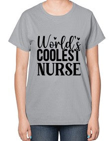 Worlds Coolest Nurse 1669# - nurse-  Ladies T-Shirt