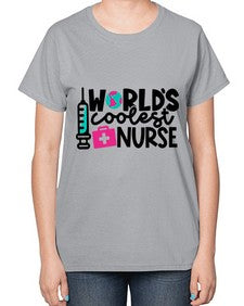 Worlds Coolest Nurse Style Style 1660# - nurse-  Ladies T-Shirt