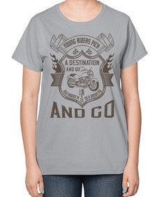 Young riders pick a destination and go old riders pick a dissection and go 84# - motorcycle-  Ladies T-Shirt