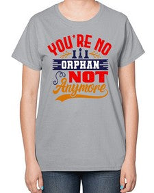 Youre no orphan not anymore 175# - chess-  Ladies T-Shirt