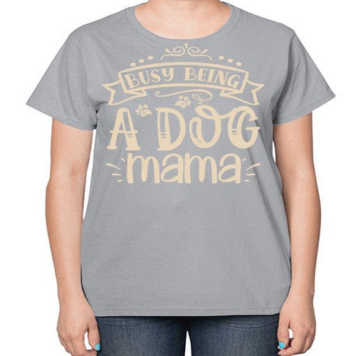 busy being a dog mama 66# - dogs-  Ladies T-Shirt