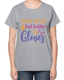 coffee scrubs and rubber gloves Style Style 666# - nurse-  Ladies T-Shirt