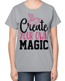 create your own magic 87# - unicorn-  Ladies T-Shirt