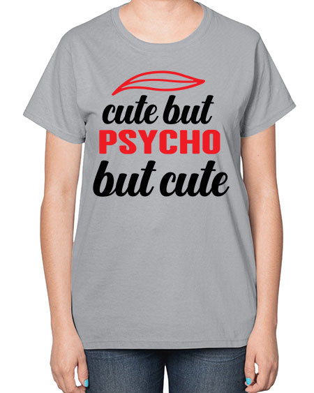 cute but psycho but cute 276# - general science-  Ladies T-Shirt