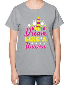 dream like a unicorn 116# - unicorn-  Ladies T-Shirt