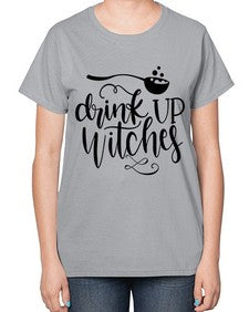 drink up witches 38# - witch-  Ladies T-Shirt