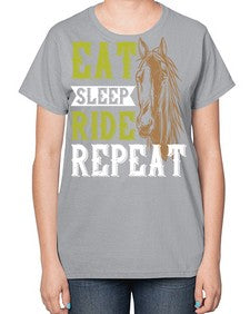 eat sleep ride repeat Style 7# - horse-  Ladies T-Shirt
