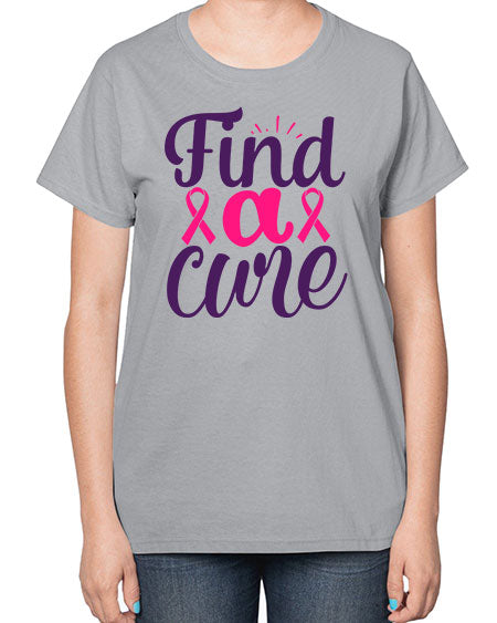 find a cure Style 12# - breast cancer-  Ladies T-Shirt