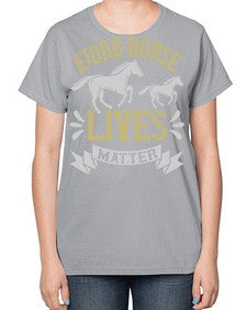 fjord horse lives matter Style 54# - horse-  Ladies T-Shirt