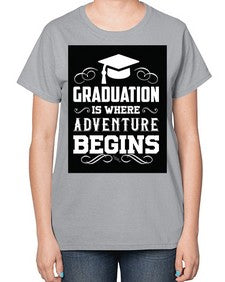 graduation is where adventure begins 224# - graduation-  Ladies T-Shirt