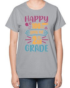 happy one hundredth day of second grade 249# - second grade-  Ladies T-Shirt