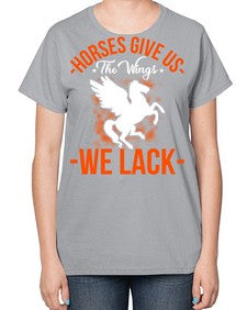 horses give us the wings we lack Style 4# - horse-  Ladies T-Shirt