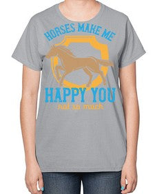 horses make me happy you not so much Style 41# - horse-  Ladies T-Shirt