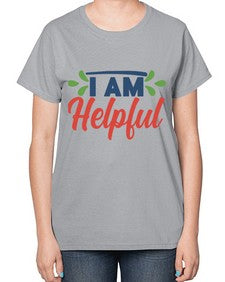 i am helpful Style 103# - motivation-  Ladies T-Shirt