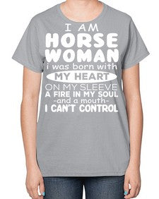 i am horse woman i was born with my heart - horse-  Ladies T-Shirt