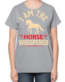 i am the horse whisperer Style 3# - horse-  Ladies T-Shirt