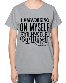 i am working make today ridiculously amazing Style 98# - motivation-  Ladies T-Shirt