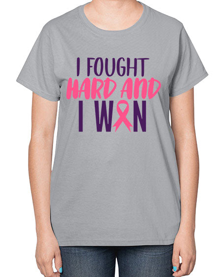 i fought hard and i won Style 10# - breast cancer-  Ladies T-Shirt